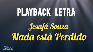 Nada Está Perdido  playback letra  Josafá Souza [upl. by Ayoj]