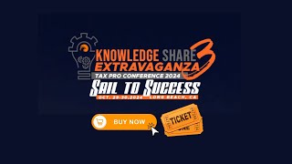 Knowledge Share Extravaganza Tax Pro Conference 2024 [upl. by Irap]