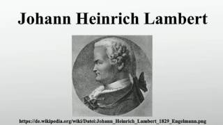 Johann Heinrich Lambert [upl. by Krahling60]