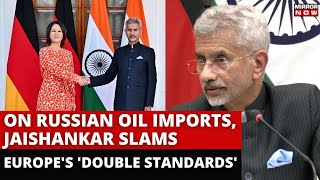 India Defends Crude Oil Import From Russia Jaishankar Slams Europes Double Standards Mirror Now [upl. by Elspeth92]