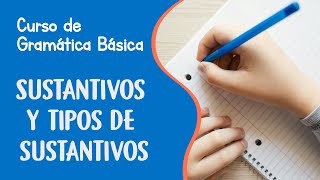 Sustantivos y tipos de sustantivos  Curso de Gramática Básica [upl. by Labaw518]