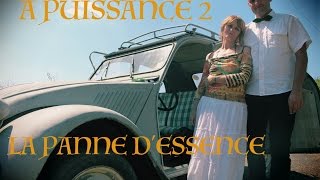 La panne dessence  A puissance 2 [upl. by Lleinad490]