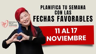 Planifica tu Semana con la mejor energía Días Favorables 11 al 17 Noviembre  Yuan Chen  FENG SHUI [upl. by Aseiram]