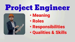 Project engineer job description  Roles and Responsibilities Qualities Skills interview questions [upl. by Nirmak279]