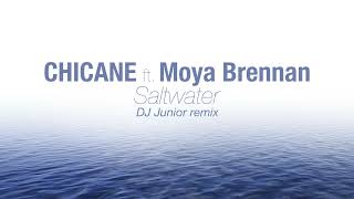 Chicane ft Moya Brennan  Saltwater  DJ Junior Remix [upl. by Yrokcaz49]