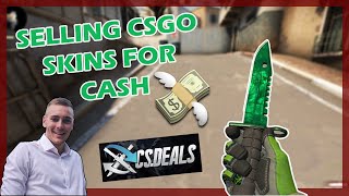 How I sell CSGO skins for CASH on CSDEALS [upl. by Am]