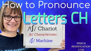 How to Pronounce Characteristic Machine and Chariot Letters CH Pronunciation in English [upl. by Obnukotalo687]