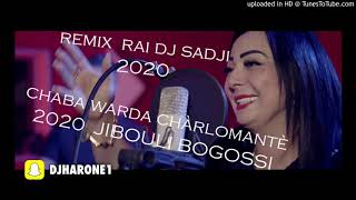 ramix rai dj sadji 2020avec chaba warda chàrlomantè 2020 JIBOULI BOGOSSI [upl. by Dagna275]