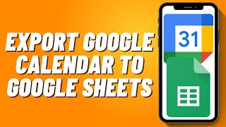 How to Export Google Calendar to Google Sheets 2024 [upl. by Sheaff]