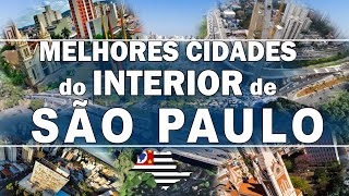 TOP 10 cidades do interior de SÃO PAULO para morar [upl. by Levesque]