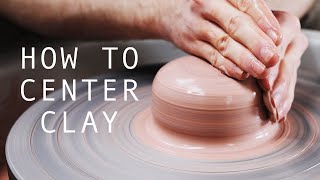 How to Center Clay — A Beginners Guide [upl. by Gagnon]