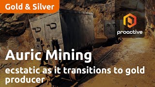 Auric Mining ecstatic as it transitions to gold producer [upl. by Ylla541]