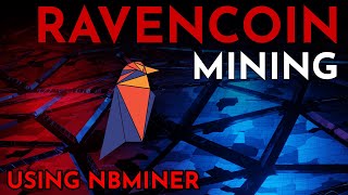 Ravencoin mining with NBminer  How To Mine Ravencoin [upl. by Neiv131]