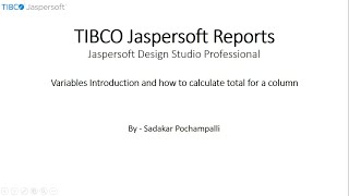 020  BI  Jaspersoft Reports  Variables Intro amp How to sumup a column in Jasper Design Studio [upl. by Rubma559]