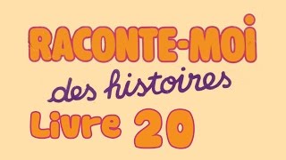 Livre audio  Raconte moi des histoires  Livre 20 [upl. by Anerys]