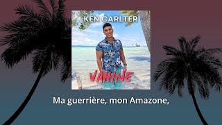 Ken Carlter  Vahine Lyrics [upl. by Dorcy]