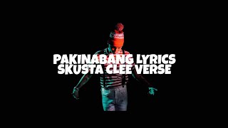 PAKINABANG  SKUSTA CLEE VERSE Lyrics video [upl. by Hannej129]