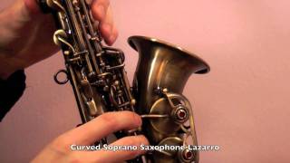 Curved Soprano Saxophone Lazarro Demo Review [upl. by Emmaline]