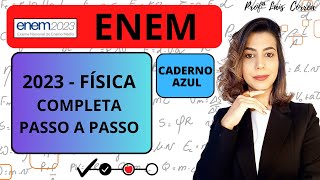 FÃSICA  ENEM 2023  CADERNO AZUL  TODAS AS QUESTÃ•ES DE FÃSICA  PROVA COMPLETA [upl. by Giacamo434]