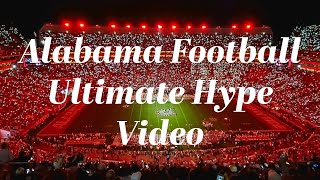 Alabama Football Ultimate Hype Video [upl. by Ramedlav]