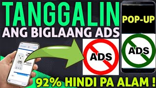 PAANO TANGGALIN ANG BIGLAANG ADS OR POP UP ADS SA CELLPHONE MO  100 LEGIT [upl. by Acinej]