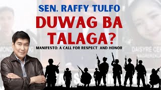 SEN RAFFY TULFO  DUWA6 BA TALAGA MANIFESTO A CALL FOR RESPECT AND HONOR PFC CANLOG [upl. by Velda126]