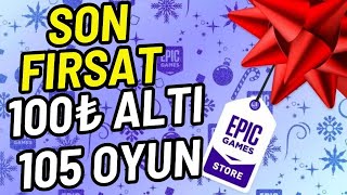 SON FIRSAT EPIC GAMES YILBAŞI İNDİRİMİ 100₺ Altı 105 Oyun Önerisi [upl. by Penelopa]