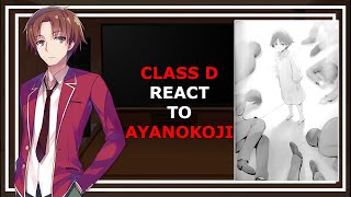 Classroom Of The Elite  Class D  React To Ayanokojis Talents  COTE  Gacha [upl. by Acinomaj]