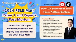 2024 PSLE Math Paper 1 and Paper 2 PostMortem [upl. by Kired]