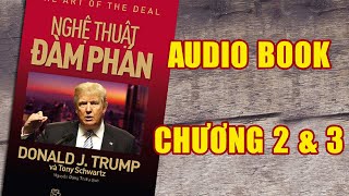 Nghệ Thuật Đàm Phán  Donald Trump  Chương 2 amp 3 Thư Viện audiobook [upl. by Kirred]