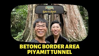 Thailand Ep2  Betong  Piyamit Tunnel [upl. by Idnek]