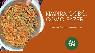 RECEITA DE KIMPIRA GOBÔ  CULINÁRIA JAPONESA [upl. by Naret]