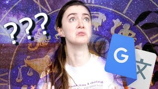 Google Translate Reads Your Horoscope [upl. by Vivyanne224]