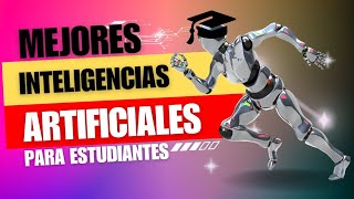 Las Mejores Inteligencias Artificiales para Estudiantes 💻🤖📱IA para Universidad y Colegio [upl. by Eel]