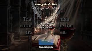 Evangelio de Hoy 12 de Septiembre abundanciaentuvida fe amor frases reflexiones [upl. by Calabresi719]