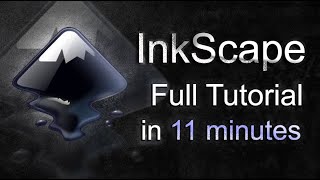 InkScape  Tutorial for Beginners in 11 MINUTES  COMPLETE [upl. by Rahm]