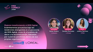 VTEX Connect LATAM 2024  Palco Principal  Charla Mujeres transformando el B2B Digital [upl. by Isbella213]