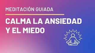 Meditación Guiada Para La Ansiedad y El Miedo Mindfulness [upl. by Akirehc2]