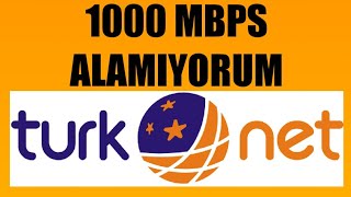 Türknet 1000 Mbps Alamıyorum Ne Yapmalıyım [upl. by Casilde]