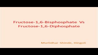 Fructose 16 Bisphosphate vs Fructose 16 Diphosphate [upl. by Repohtsirhc768]