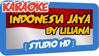 INDONESIA JAYA By Liliana Karaoke HD Fatin Citra Ayu Tingting [upl. by Osicnarf]