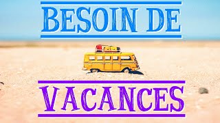 Besoin de Vacances la chanson des vacances  Avec Ecole en chanson [upl. by Leis472]