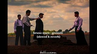 brunomars  grenade slowed amp reverb [upl. by Eiramrebma183]