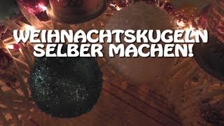 WEIHNACHTSKUGELN SELBER MACHEN  1 Bastelstunde  Basteln für Anfänger [upl. by Arayc754]