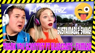 Thank You Scientist feat Bluecoats  FXMLDR Solar Powered THE WOLF HUNTERZ Jon and Dolly Reaction [upl. by Griselda]