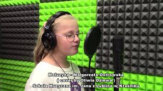 Małgorzata Ostrowska  quot Meluzyna quot cover by Oliwia Dziewa [upl. by Amapuna]