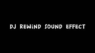 DJ Rewind Sound Effect  Free download  No copyright [upl. by Isolda]