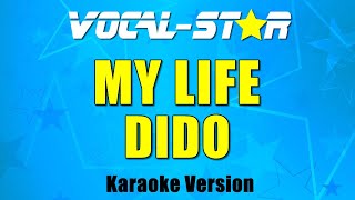 Dido  My Life Karaoke Version with Lyrics HD VocalStar Karaoke [upl. by Nahtanhoj543]