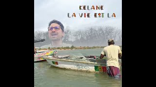 Kélane  La vie est là Clip officiel [upl. by Bevon]