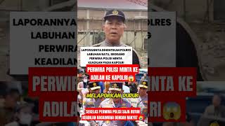 KAPOLRES LABUAN BATU TIDAK ADIL PERWIRA POLISI LAPOR KE KAPOLRI 😭 tniindonesia automobile tni [upl. by Hakim]